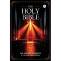 The Holy Bible: Old and New Testaments in The King James Version