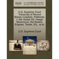 U.S. Supreme Court Transcript of Record Blazey Czaplicki, Petitioner, V. the Vessel SS. Hoegh Silvercloud, Her Boilers, Engines, Tackle, Etc., et al.