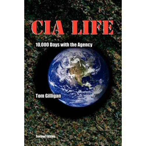 CIA Life: 10,000 Days with the Agency