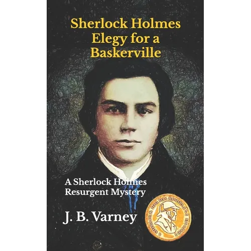 Sherlock Holmes Elegy for a Baskerville: A Sherlock Holmes Resurgent Mystery