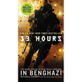 13 Hours: The Inside Account of What Really Happened in Benghazi