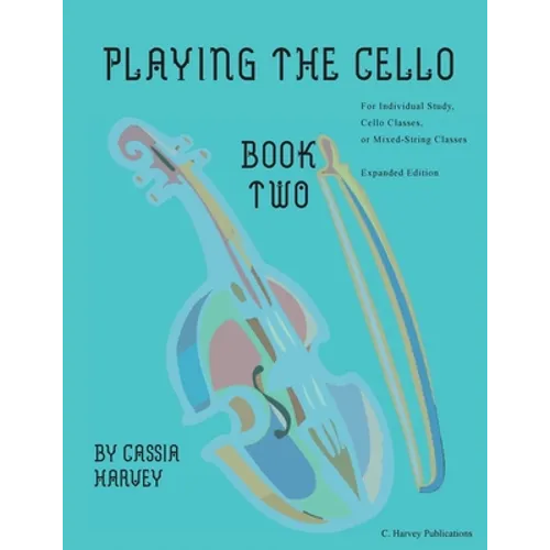 Playing the Cello, Book Two, Expanded Edition