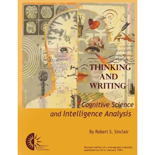 Thinking and Writing: Cognitive Science and Intelligence Analysis