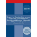 Report of the Select Committee on Intelligence U.S. Senate on Russian Active Measures Campaigns and Interference in the 2016 U.S. Election, Volume III