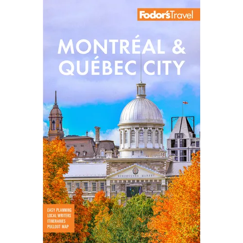 Fodor's Montreal & Quebec City