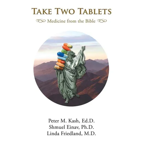 Take Two Tablets: Medicine From the Bible