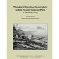 Woodland Caribou Restoration at Isle Royale National Park: A Feasibility Study
