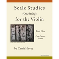 Scale Studies (One String) for the Violin, Part One, One-Octave Scales