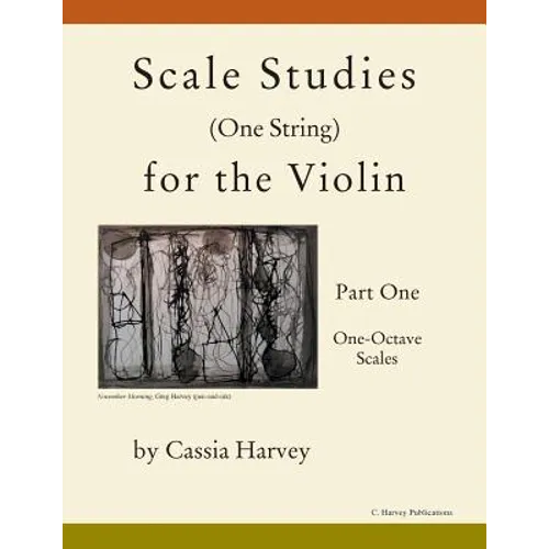 Scale Studies (One String) for the Violin, Part One, One-Octave Scales
