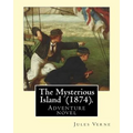 The Mysterious Island (1874). By: Jules Verne, translated By: Agnes Kinloch Kings (1824-1913): Adventure novel