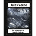 The adventures of Captain Hatteras, by by Jules Verne