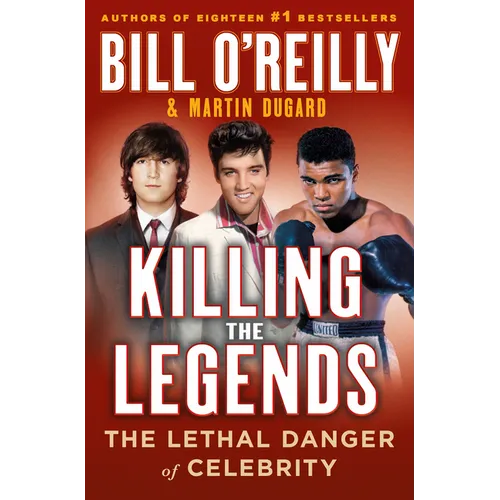 Killing the Legends: The Final Days of Presley, Lennon, and Ali