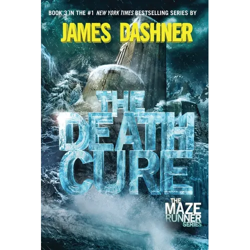 The Death Cure: Book Three of the Maze Runner Series