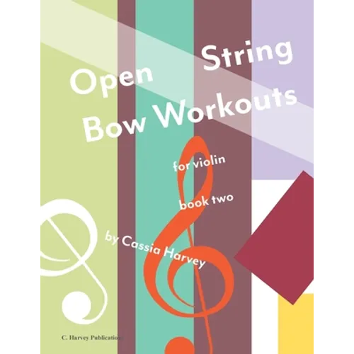 Open String Bow Workouts for Violin, Book Two