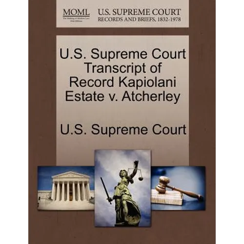 U.S. Supreme Court Transcript of Record Kapiolani Estate V. Atcherley