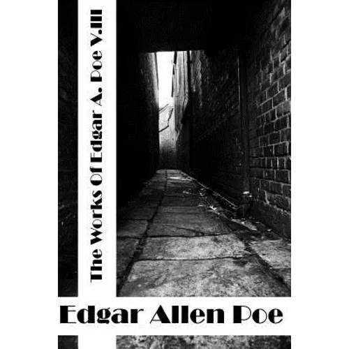 The Works Of Edger Allen Poe Volume III: (Edgar Allen Poe Classics Collection)