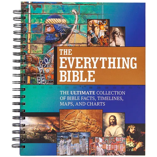 The Everything Bible: The Ultimate Collection of Bible Facts, Timelines, Maps, and Charts