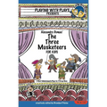 Alexandre Dumas' The Three Musketeers for Kids: 3 Short Melodramatic Plays for 3 Group Sizes