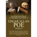 The Collected Supernatural and Weird Fiction of Edgar Allan Poe-Volume 2: Including Two Novelettes the Gold-Bug and the Murders in the Rue Morgue,