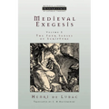 Medieval Exegesis vol. 2: The Four Senses of Scripture