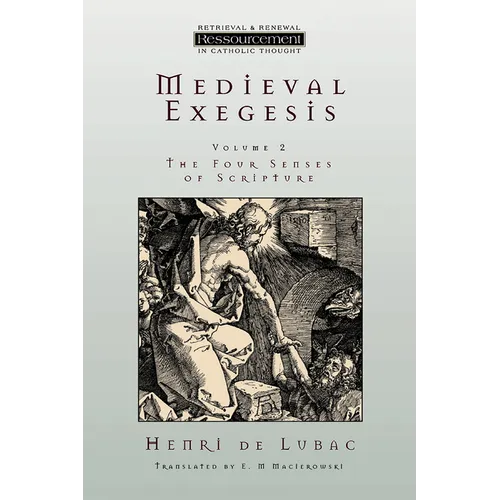 Medieval Exegesis vol. 2: The Four Senses of Scripture