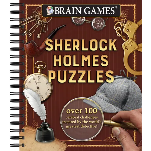 Brain Games - Sherlock Holmes Puzzles (#1): Over 100 Cerebral Challenges Inspired by the World's Greatest Detective! Volume 1