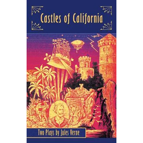 Castles of California: Two Plays by Jules Verne (hardback)