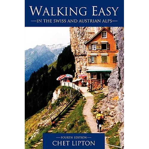 Walking Easy: in the Swiss and Austrian Alps