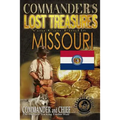 Commander's Lost Treasures You Can Find In Missouri: Follow the Clues and Find Your Fortunes!