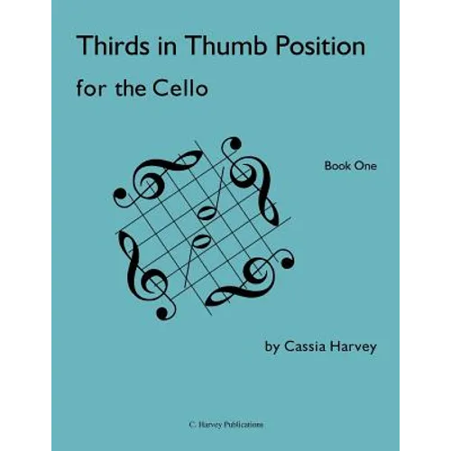 Thirds in Thumb Position for the Cello, Book One