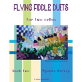 Flying Fiddle Duets for Two Cellos, Book Two