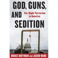 God, Guns, and Sedition: Far-Right Terrorism in America